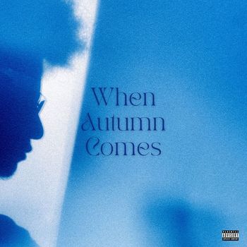 Karel - When Autumn Comes (Explicit)