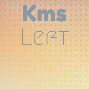 Various Artists - Kms Left