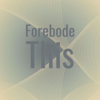 Various Artists - Forebode This