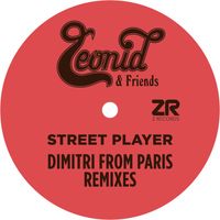Leonid & Friends and Dimitri From Paris - Street Player (Dimitri From Paris Remixes)