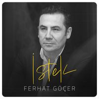 Ferhat Göçer - İstek