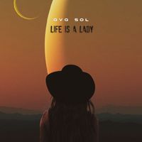 Ava Sol - Life Is A Lady