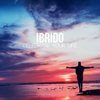 Ibrido - Celebrate Your Life