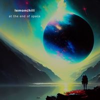 Lemonchill - At the End of Space