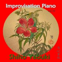 Shiho Yabuki - Improvisation Piano vol.19