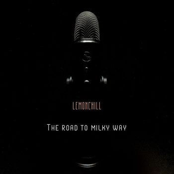 Lemonchill - The Road to Milky Way