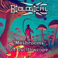 Biological (BR) - Mushrooms of Oscilloscope