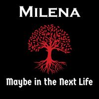 Milena - Maybe in the Next Life