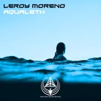 Leroy Moreno - Aqualeth