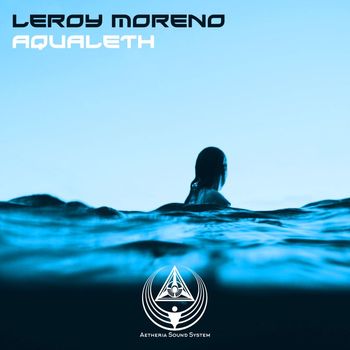Leroy Moreno - Aqualeth