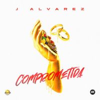 J Alvarez - Comprometida