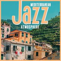 Italian Restaurant Music of Italy - Mediterranean Jazz Atmosphere
