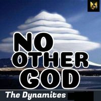 The Dynamites - No other God