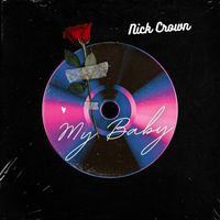 Nick Crown - My Baby