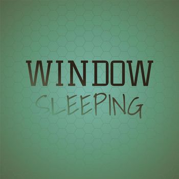 Various Artists - Window Sleeping