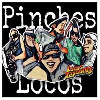 Los Locos Inocentes - Pinches Locos