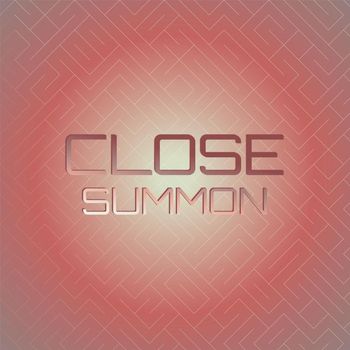 Various Artists - Close Summon