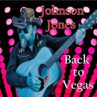 Johnson Jones - Back to Vegas