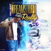 Valiant - Dreams Turn Reality