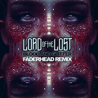 Lord Of The Lost - Blood & Glitter (Faderhead Remix)