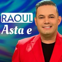 Raoul - Asta E