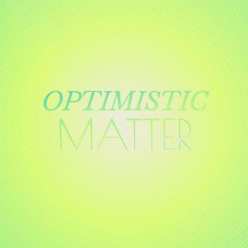 Various Artists - Optimistic Matter