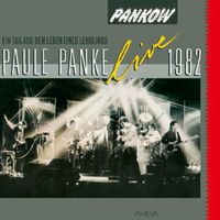 Pankow - Paule Panke (Live 1982)