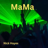 Nick Hayes - Mama