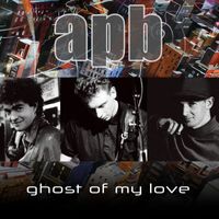 APB - Ghost Of My Love
