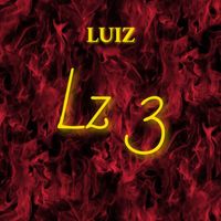 Luiz - Lz 3 (Explicit)