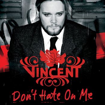 Vincent - Don't Hate On Me