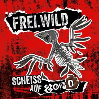 Frei.Wild - Scheiss auf 2020 (Explicit)