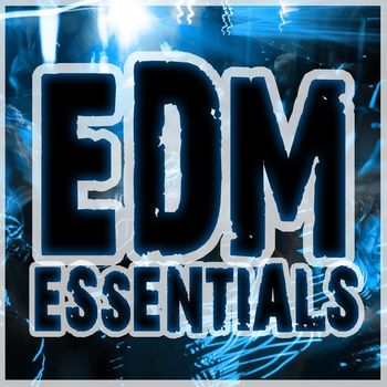 Various Artists - EDM Essentials (Explicit)