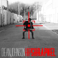 Dean Johnson - Hip Shrapnel