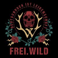 Frei.Wild - Deutschrock ist Leidenschaft