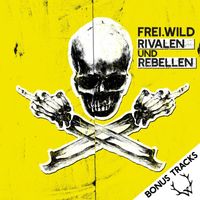Frei.Wild - Rivalen und Rebellen (Bonus Tracks [Explicit])