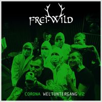 Frei.Wild - Corona Weltuntergang V2 (Explicit)