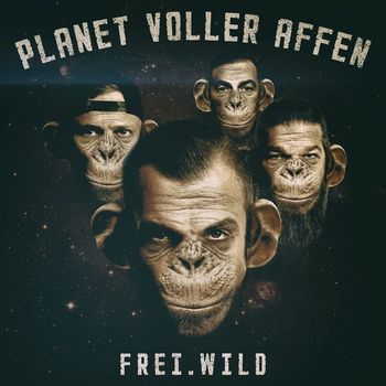Frei.Wild - Planet voller Affen
