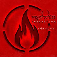 Frei.Wild - Opposition (Deluxe Hörbuch Edition) (Explicit)