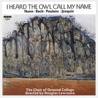 Choir of Ormond College featuring Douglas Lawrence - I Heard the Owl Call My Name