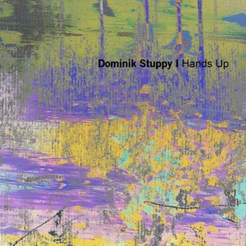Dominik Stuppy - Hands Up