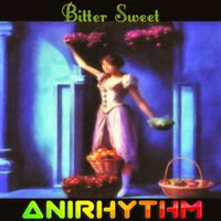 AniRhythm - Bitter Sweet