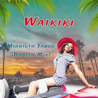 Waikiki - Midnight Taboo (Danish Mix)