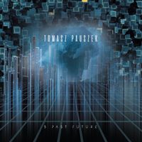 Tomasz Pauszek - 5 Past Future