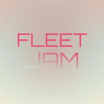 Various Artists - Fleet Jam