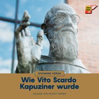 Giovanni Verga - Wie Vito Scardo Kapuziner wurde
