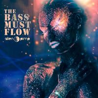 Alien Pimp - The Bass Must Flow