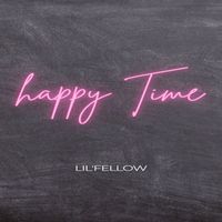 lil'fellow - Happy Time