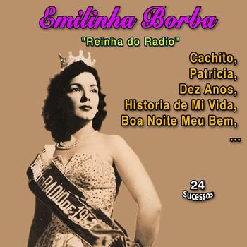 Emilinha Borba - Emilinha Borba " Reinha do Radio" (24 Sucessos)