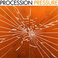 Procession - Pressure